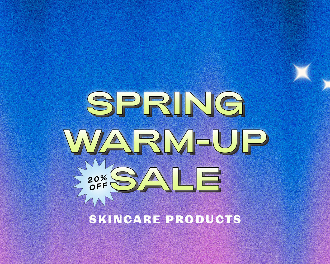 Promotional text for a spring warm-up sale on skincare products with a colorful gradient background.